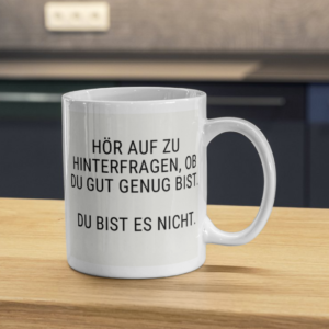 Keramiktasse „Du bist es nicht.“
